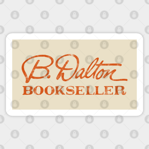 B Dalton Bookseller B Dalton Bookseller Sticker TeePublic